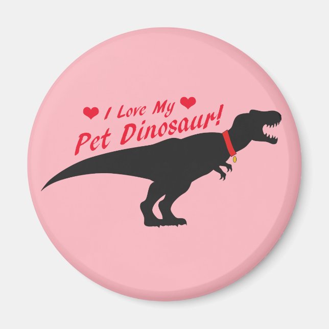 Ich Liebe mein Haustier Dinosaurier Magnet (Vorne)
