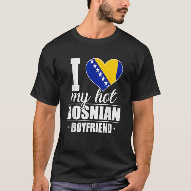 Ich Liebe Mein heiß bosnischer Freund Bosnien und  T-Shirt (Vorderseite)