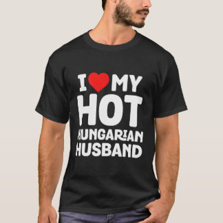 Ich Liebe mein heiß ungarisches Ehemann Funny Hung T-Shirt