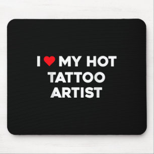 Ich Liebe mein heißer Tattoo-Künstler Valentine Bo Mousepad