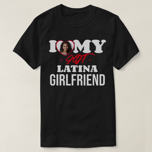 Ich Liebe mein heißes Latina Girlfriend I Custom F T-Shirt (Design vorne)