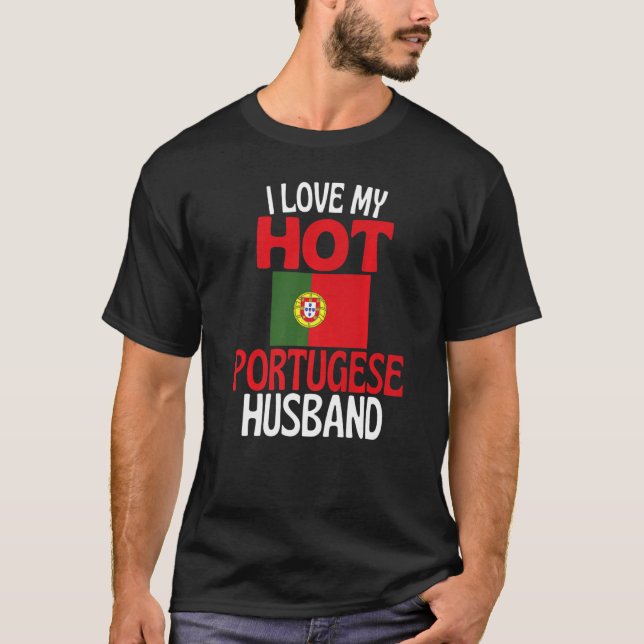 Ich Liebe mein heißes Portugese Ehemann Portugal B T-Shirt (Vorderseite)