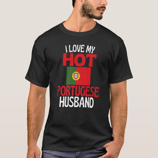 Ich Liebe mein heißes Portugese Ehemann Portugal B T-Shirt (Vorderseite)