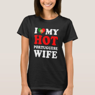 Ich Liebe mein heißes portugiesisches Ehefrau Husb T-Shirt