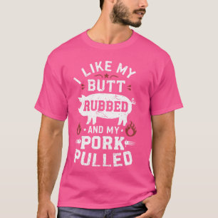 Ich Liebe mein Hintern Rubbed und mein Schwein Pul T-Shirt