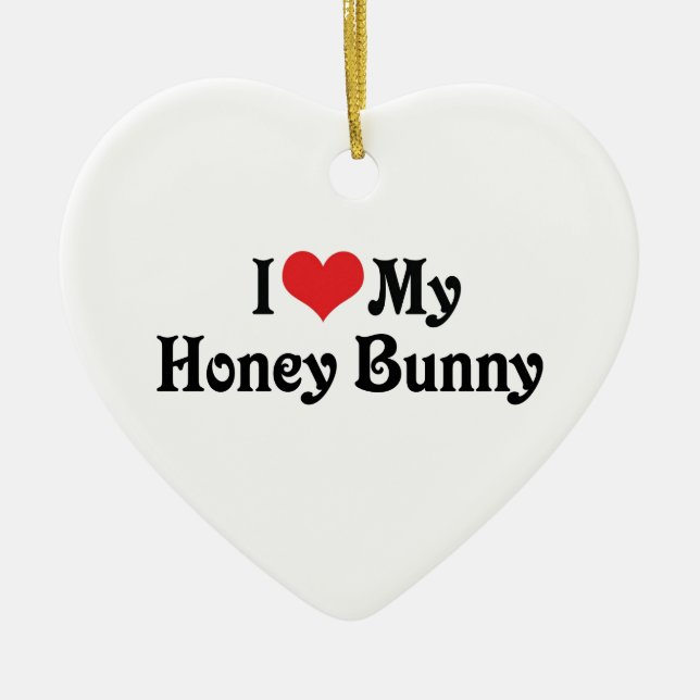 Ich Liebe mein Honey Bunny Keramikornament (Vorne)