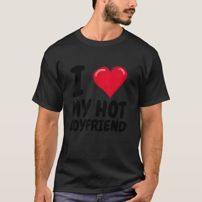 Ich Liebe mein Hot Boyfriend I Red Heart BF Couple T-Shirt (Vorderseite)