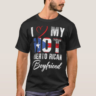 Ich Liebe mein Hot Puerto Rico Freund Proud Puerto T-Shirt