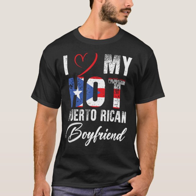 Ich Liebe mein Hot Puerto Rico Freund Proud Puerto T-Shirt (Vorderseite)