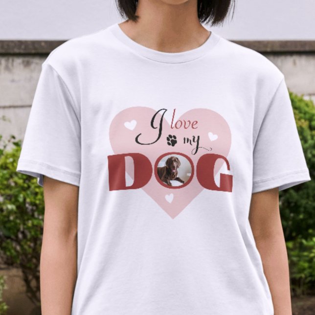Ich Liebe mein Hund rosa Personalisiertes Foto T-Shirt (Von Creator hochgeladen)