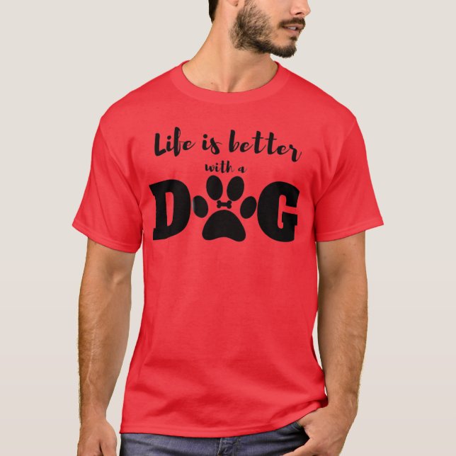 Ich Liebe, mein Hund und das Leben ist besser mit  T-Shirt (Vorderseite)