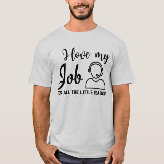 Ich Liebe mein Job-Call-Center T-Shirt