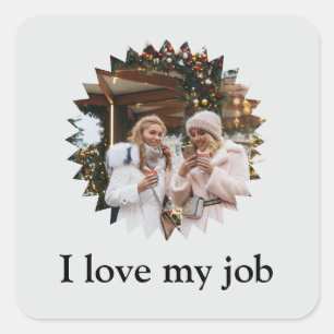 Ich Liebe Mein Job Star Foto benutzerdefiniert Quadratischer Aufkleber