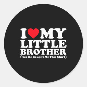 Ich Liebe mein kleiner Bruder Ja, er hat mir diese Runder Aufkleber