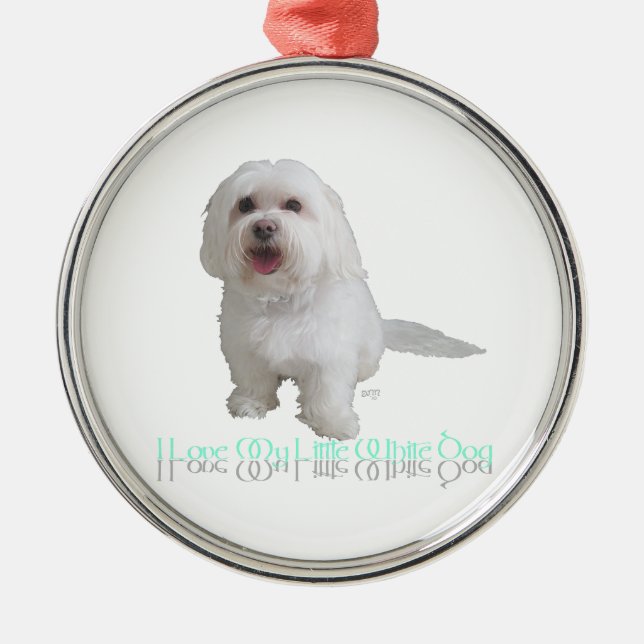 Ich Liebe mein kleiner weißer Hund - Havanese Silbernes Ornament (Vorne)