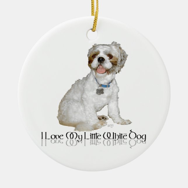 Ich Liebe mein kleiner weißer Hund - Shih Tzu Keramikornament (Vorne)