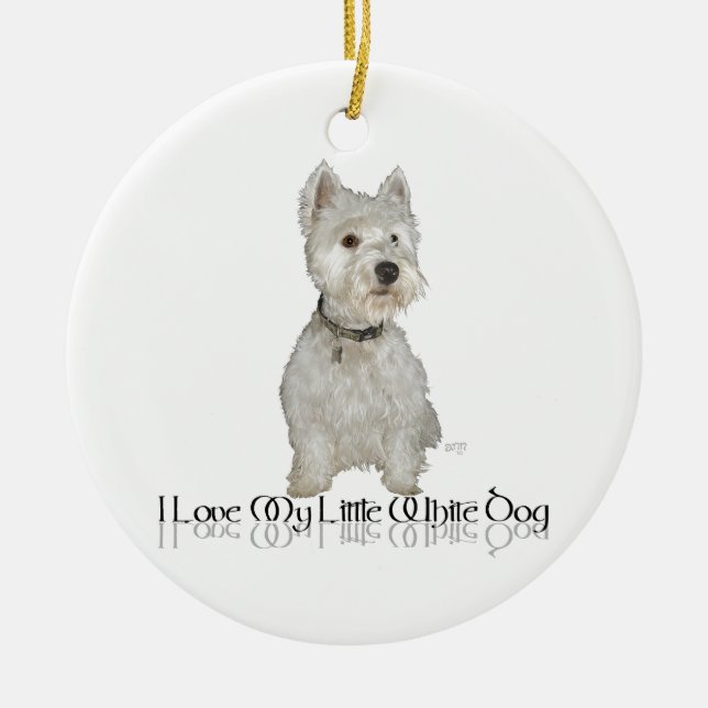 Ich Liebe mein kleiner weißer Hund - Westie Keramikornament (Vorne)