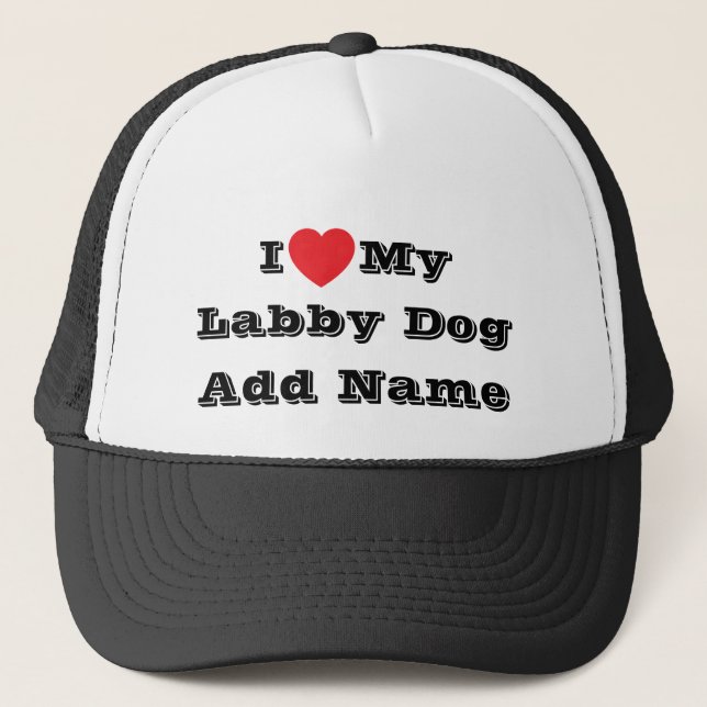 Ich ♥️ Liebe Mein Labby-Hund Name hinzufügen Truckerkappe (Vorderseite)