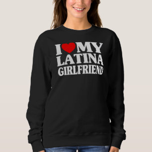 Ich Liebe mein Latina Girlfriend Matching Couple Sweatshirt