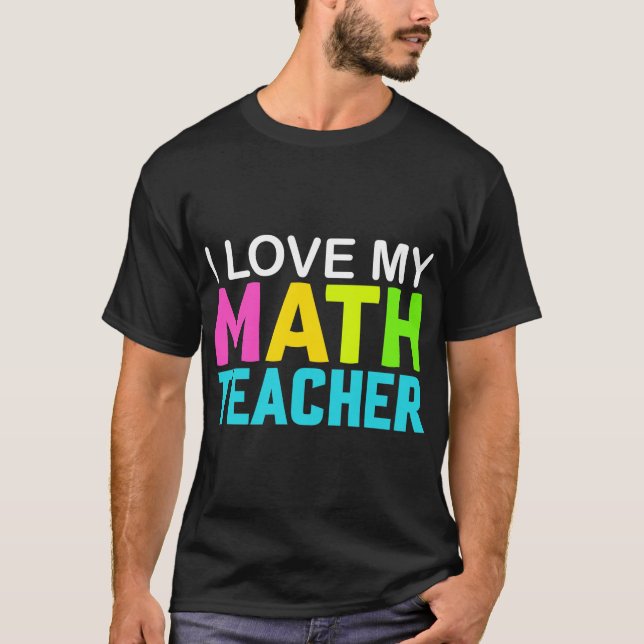 Ich Liebe mein Mathematiklehrer T-Shirt (Vorderseite)