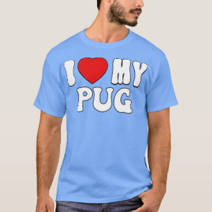 Ich Liebe mein Mops Liebe Dog Besitzer Geschenk fü T-Shirt