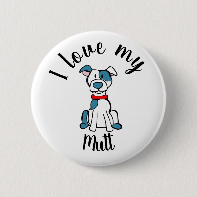 Ich Liebe mein Mutt Button (Vorderseite)