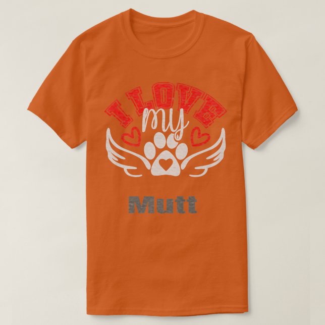 Ich Liebe mein Mutt T-Shirt (Design vorne)
