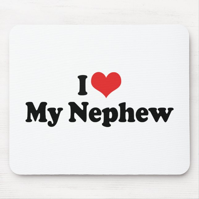 Ich Liebe mein Nephew Mousepad (Vorne)