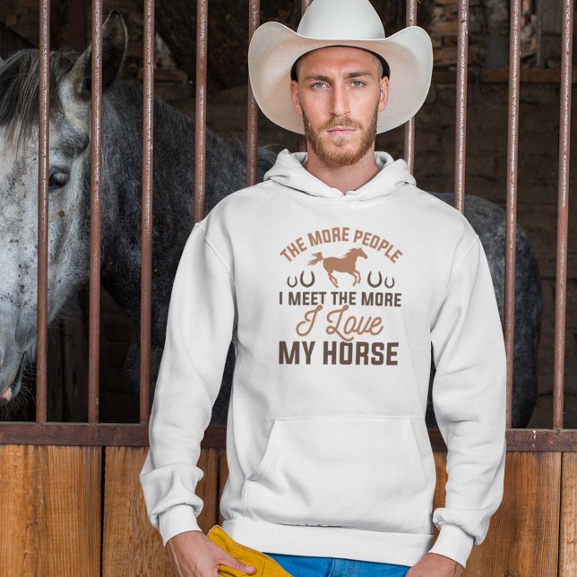 Ich Liebe mein Pferd Hoodie (The More People I Meet The More I Love My Horse Hoodie)