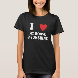 Ich liebe mein Pferd und Sonnenschein Reiten Mädc T-Shirt