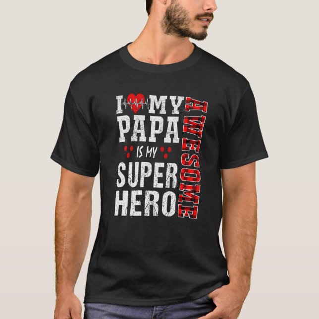 Ich Liebe mein Phantastisches Papa ist mein Superh T-Shirt (Vorderseite)