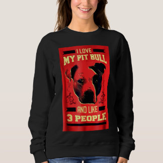 Ich Liebe mein Pitbull Funny Pit Bull Dog Sweatshirt