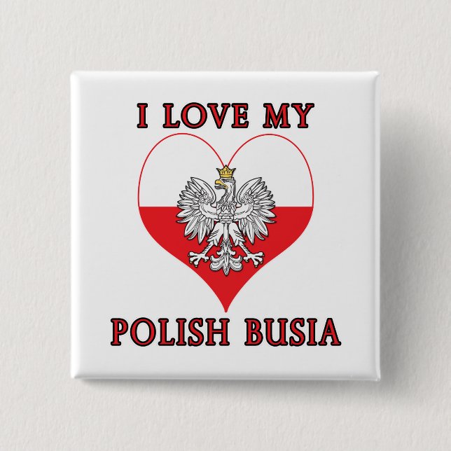 Ich Liebe mein polnisches Busia Button (Vorderseite)