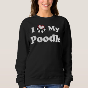 Ich Liebe mein Poodle Heart Dog Paw Sweatshirt