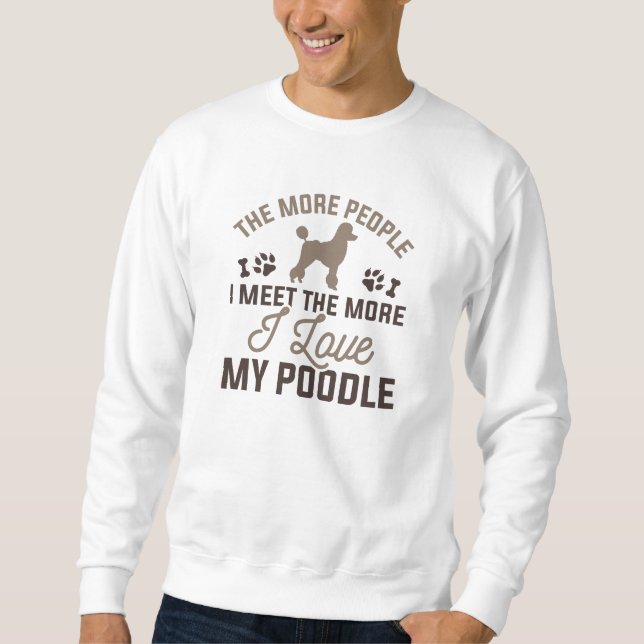 Ich Liebe mein Poodle Sweatshirt (Vorderseite)