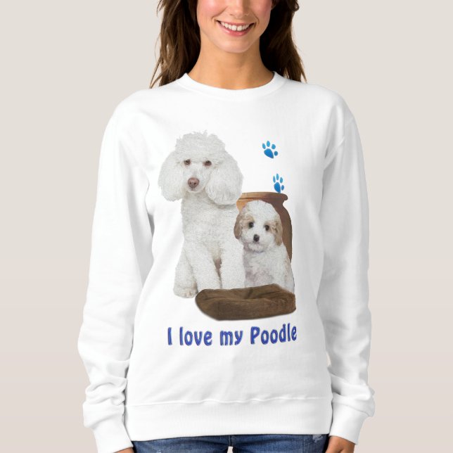 Ich Liebe mein Poodle Sweatshirt (Vorderseite)