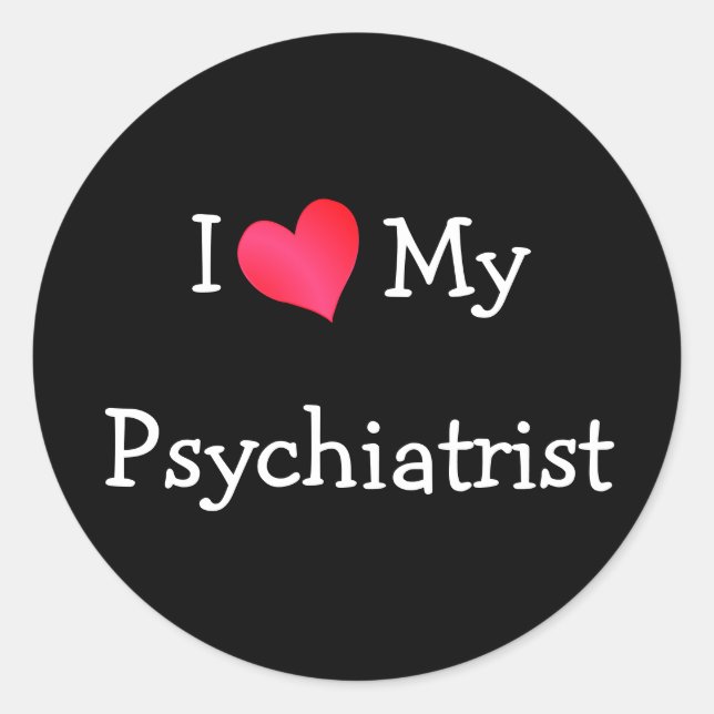 Ich Liebe mein Psychiater Runder Aufkleber (Vorderseite)