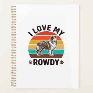 Ich liebe mein Rowdy Vintage Collie Hund Design_1 Planer
