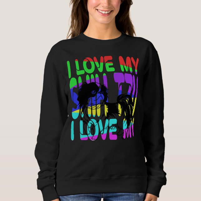 Ich Liebe mein Shihtzu-Hund Sweatshirt (Vorderseite)