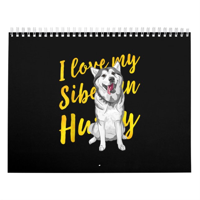 Ich Liebe mein sibirischer Husky | Snow Dog Lover  Kalender (Titelbild)