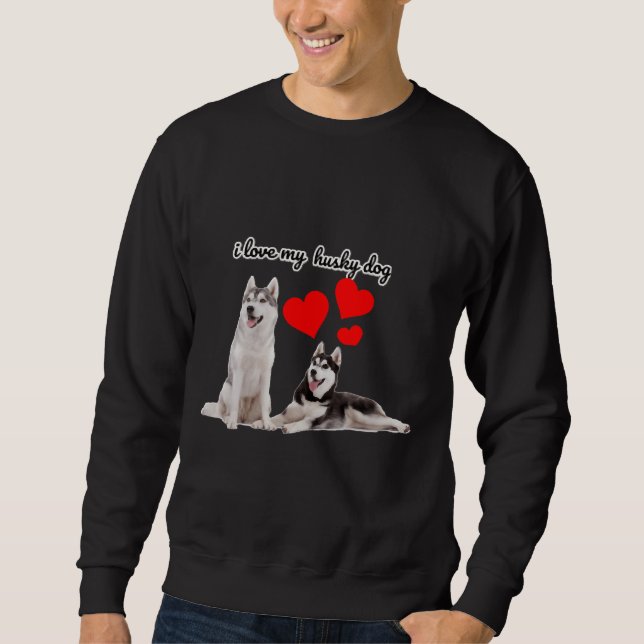 Ich Liebe mein sibirischer Husky Sweatshirt (Vorderseite)
