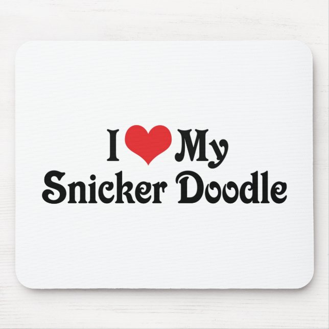 Ich Liebe mein Snicker Doodle Mousepad (Vorne)