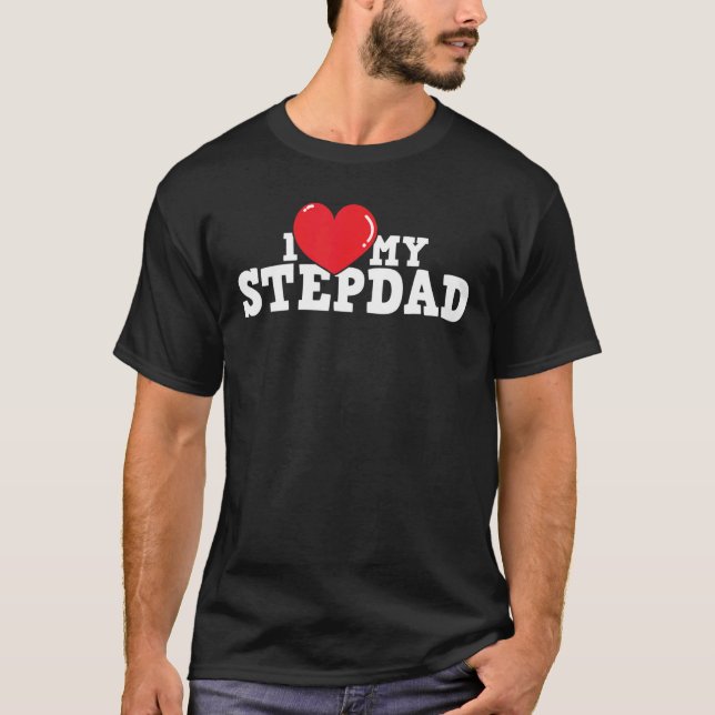 Ich Liebe mein Stepdad Stepfather Stepson Steptoch T-Shirt (Vorderseite)