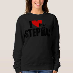 Ich Liebe mein Stepdad Vater's Day Dady Stepfather Sweatshirt
