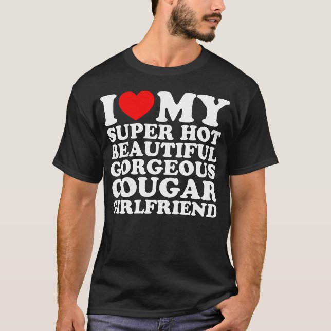 Ich Liebe mein Super Hot Beautiful wunderschönen C T-Shirt (Vorderseite)