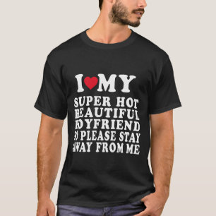 Ich liebe mein superheißer schöner Freund So-T-Shi T-Shirt