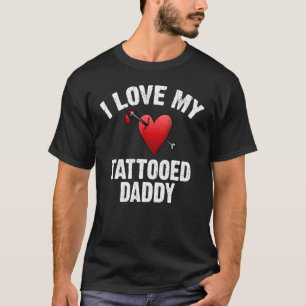 Ich Liebe mein Tattoooid Daddy Tinte Tattoo T-Shirt