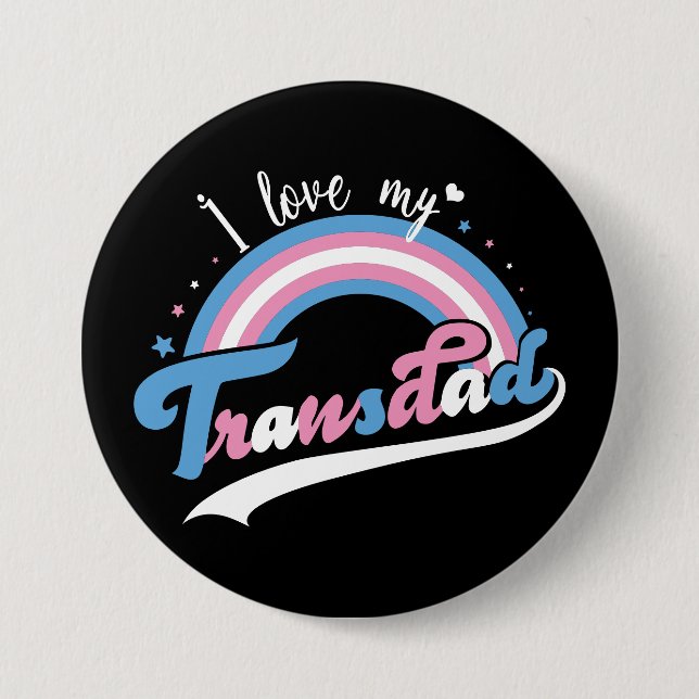 Ich Liebe mein Transdad | LGBTQ | Transgender Button (Vorderseite)