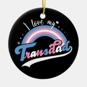Ich Liebe mein Transdad LGBTQ Transgender Keramik Ornament