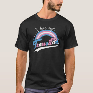 Ich Liebe mein Transdad   LGBTQ   Transgender T-Shirt